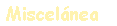 Miscelánea